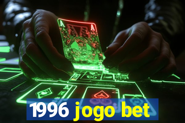 1996 jogo bet